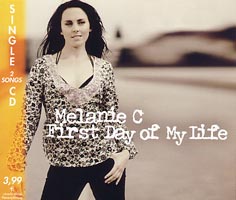 Melanie C: First day of my life - single