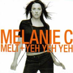Melanie C: Melt + Yeh yeh yeh - cdms 