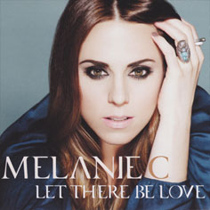 Melanie C: Let there be love - single [2011]